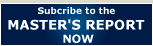 Subscribe To The Master’s Report Now